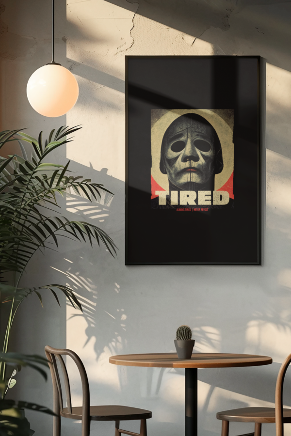 Tired Mask Poster