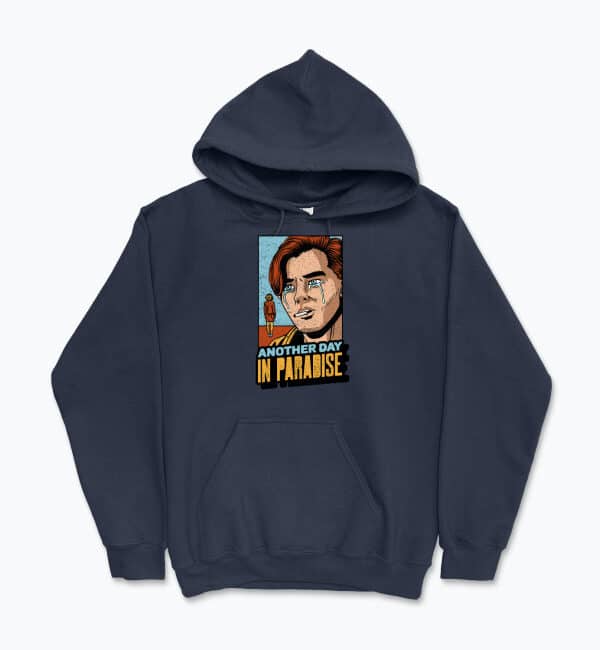 Another Day in Paradise Hoodie