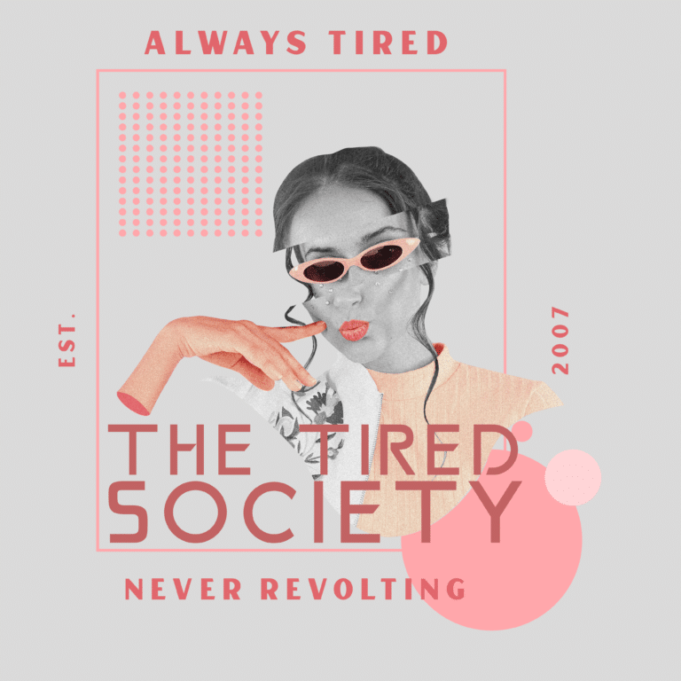 The Tired Society